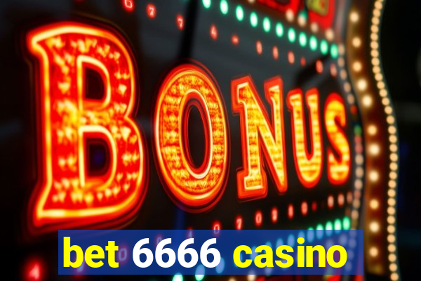 bet 6666 casino